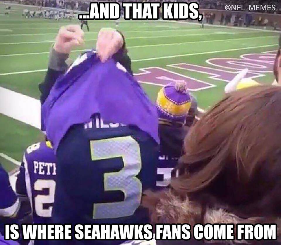 bandwagon nfl fans - Memes .And That Kids Tt Vo Peti Ja Is Where Seahawks Fans Come From
