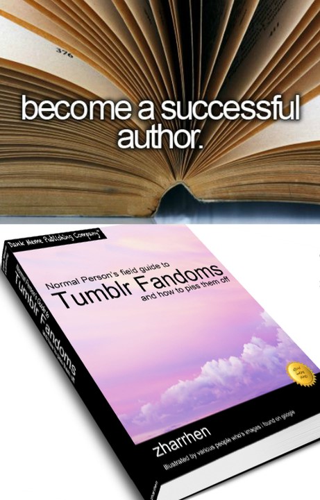 book - become a successful author. C Tank Western Normal Person's field guide to Tumblr Fandoms and how to piss them and gre age people w zharrhen ustaled by
