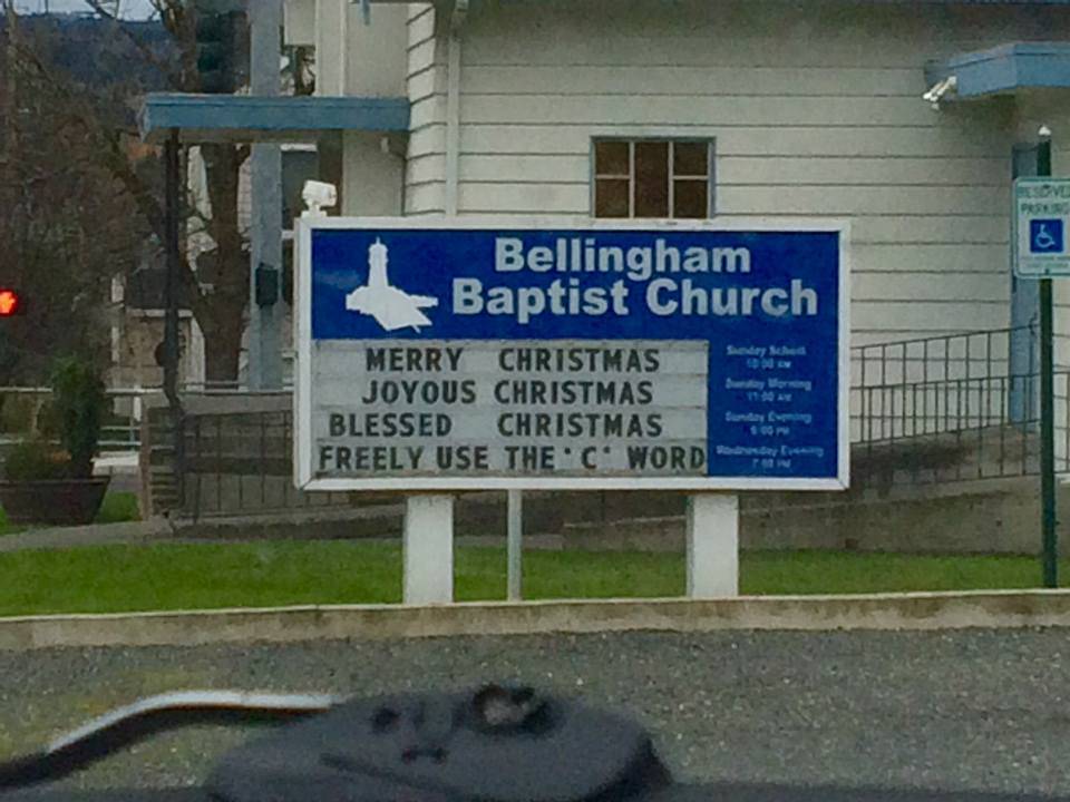 shitz and giggles memes - Bellingham Baptist Church Merry Christmas Joyous Christmas Blessed Christmas Freely Use The C Word Sedy Sched