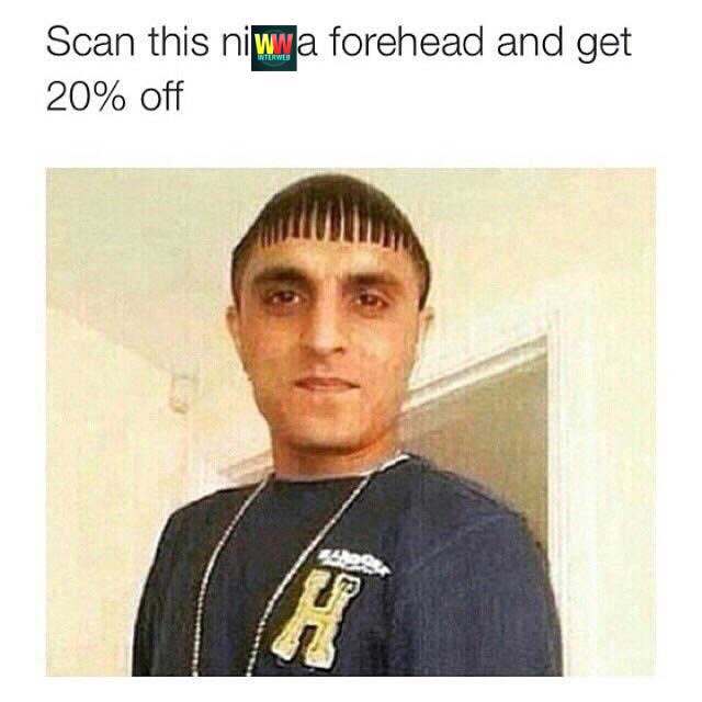 scan this nigga forehead - Scan this niwna forehead and get 20% off