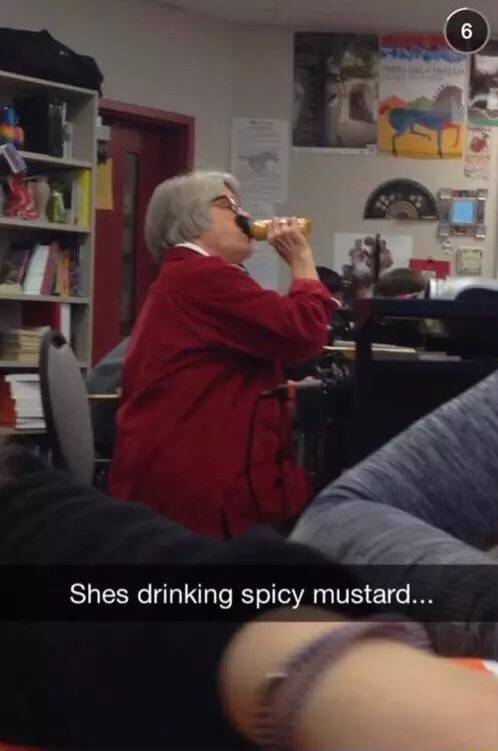 substitute teacher drinking mustard - Shes drinking spicy mustard...