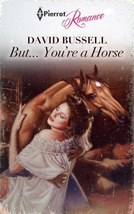 random pic david bussell but you re a horse - Opierrot Romance David Bussell But... You're a Horse