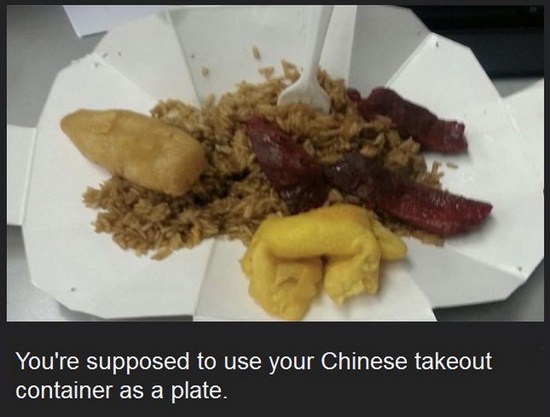 chinese food container is a plate - You're supposed to use your Chinese takeout container as a plate.