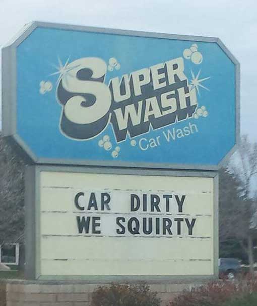 super wash - Car Wash Car Dirty We Squirty