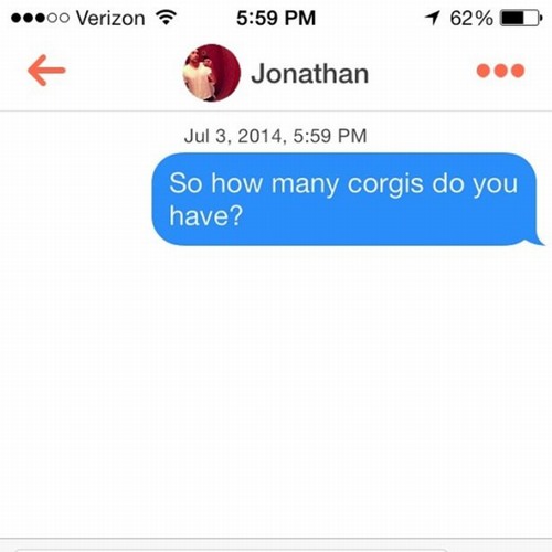 number - 00 Verizon 1 62% Jonathan Jonathan , So how many corgis do you have?