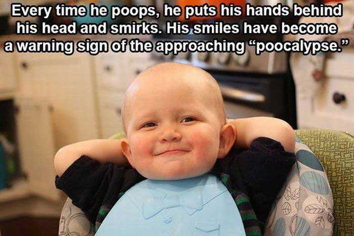 friday meme baby - Every time he poops, he puts his hands behind his head and smirks. His smiles have become a warning sign of the approaching poocalypse."