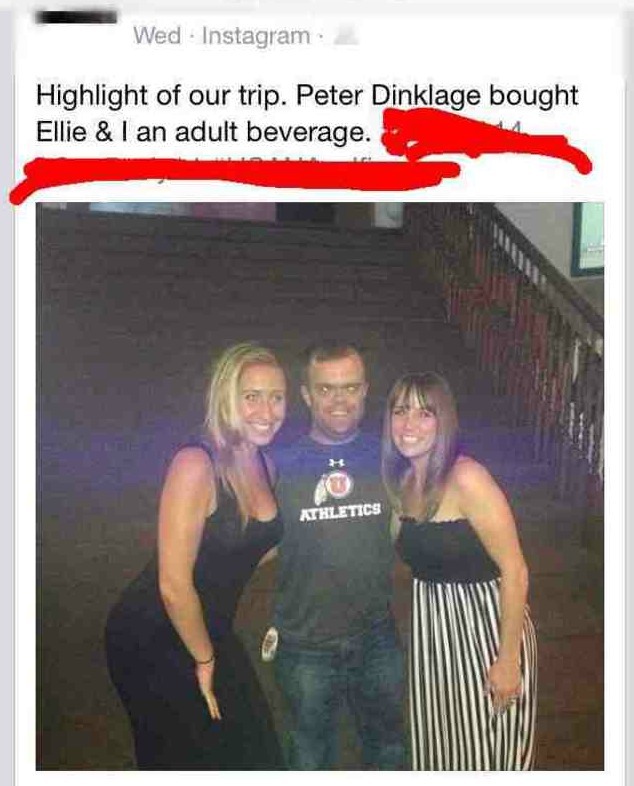 peter dinklage meme - Wed Instagram Highlight of our trip. Peter Dinklage bought Ellie & 1 an adult beverage. Athletics