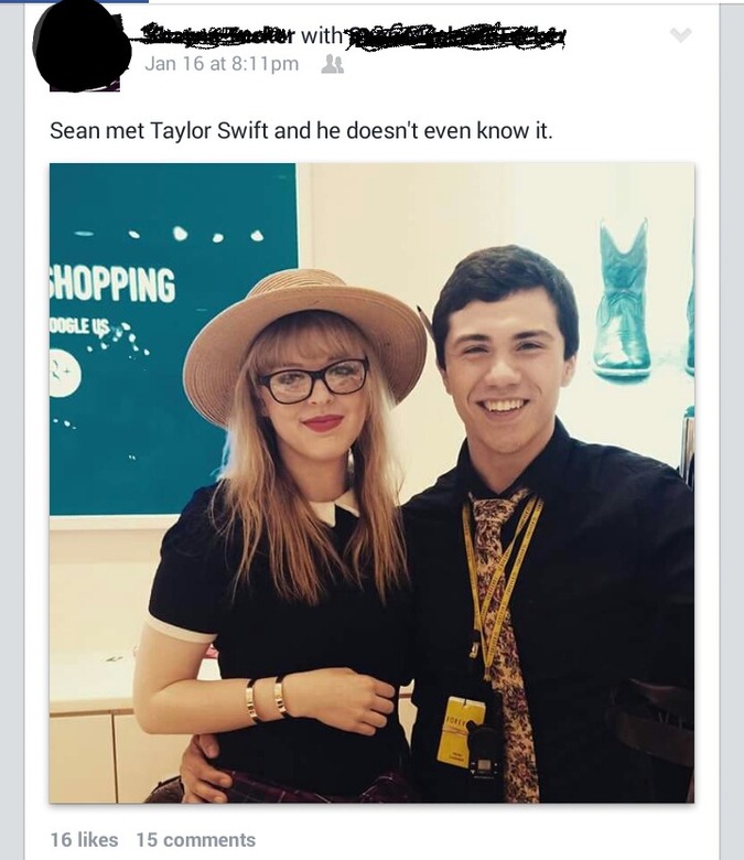 people who thought they met celebrities - or with Jan 16 at pm Sean met Taylor Swift and he doesn't even know it. Hopping Dogle Us 16 15