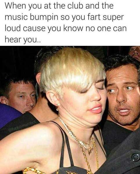you in the club meme - When you at the club and the music bumpin so you fart super loud cause you know no one can hear you.. fuckitimarob