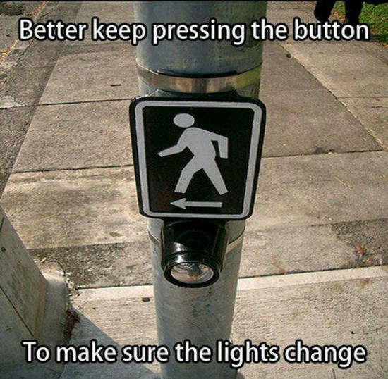 useless things to make - Better keep pressing the button To make sure the lights change