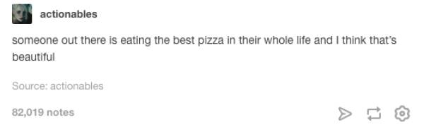 26 Tumblr Posts About Pizza That You Can’t Help But Laugh At