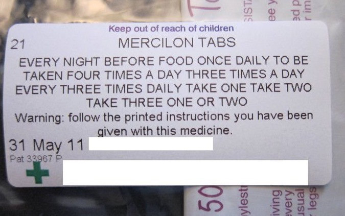 confusing medicine instructions - Lsis eey edp rim 21 Keep out of reach of children Mercilon Tabs Every Night Before Food Once Daily To Be Taken Four Times A Day Three Times A Day Every Three Times Daily Take One Take Two Take Three One Or Two Warning the