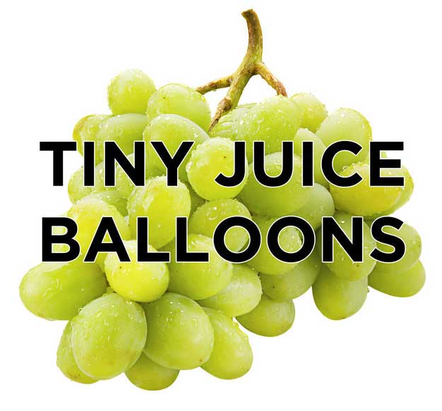 seedless fruit - Tiny Juice Balloons.