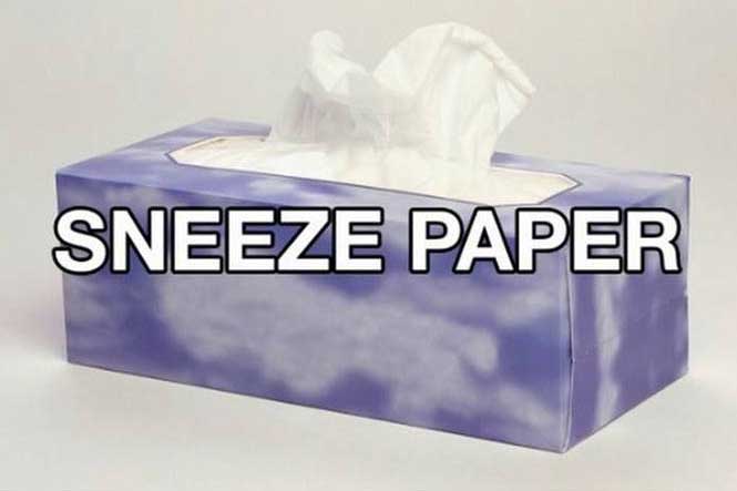 stupid names for everyday objects - Sneeze Paper