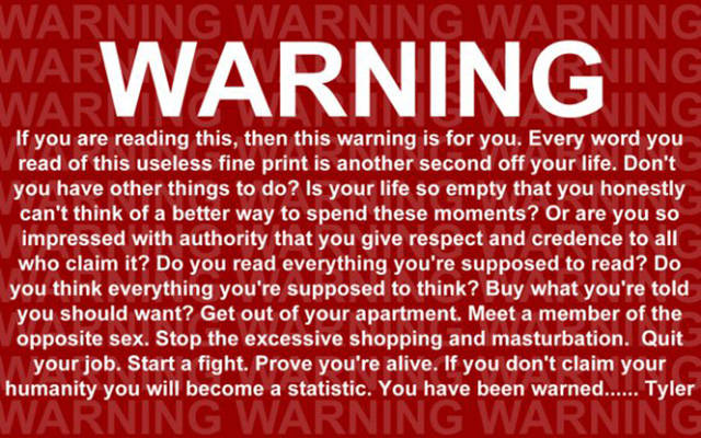 On the DVD, there is a secondary warning that comes after the copyright warning, courtesy of Tyler Durden himself.