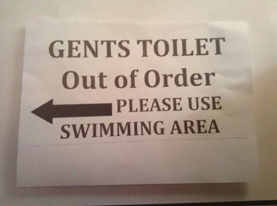 nope sign - Gents Toilet Out of Order Please Use Swimming Area
