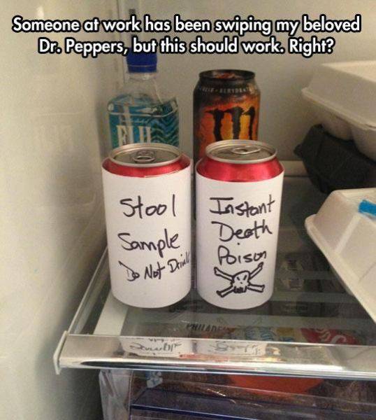 totally legit dr pepper puns - Someone at work has been swiping my beloved Dr. Peppers, but this should work. Right? Stool I Instant Death Sample