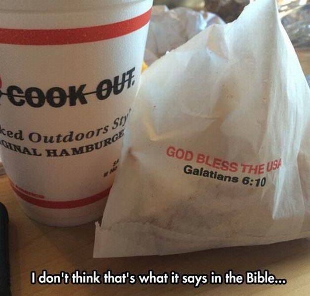 totally legit Bible - Cook Out ed Outdoor Ral Hambu Oors Suv Vburge God Bless Theo Galatians I don't think that's what it says in the Bible...