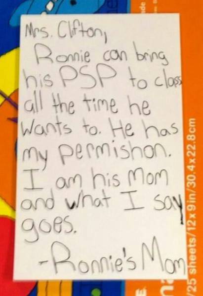 totally legit handwriting - Mrs. Clifton, Ronnie can bring his Psp to clos I all the time he Wants to. He has my permishon. I am his mom and what I say 125 Sheets12 x 9 in30.4x 22.8cm goes. Ronnie's Mom