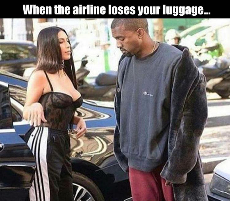 funny pictures - you lose your luggage meme - When the airline loses your luggage...