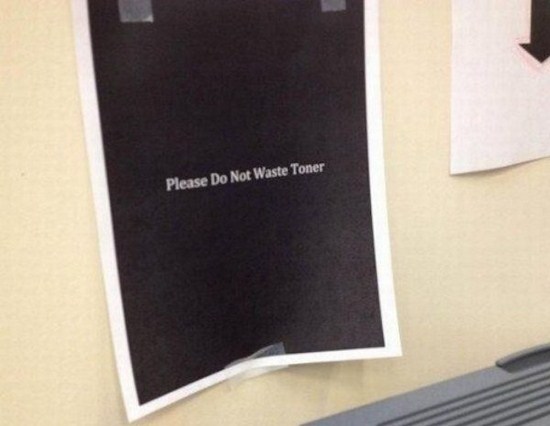 dont waste toner - Please Do Not Waste Toner