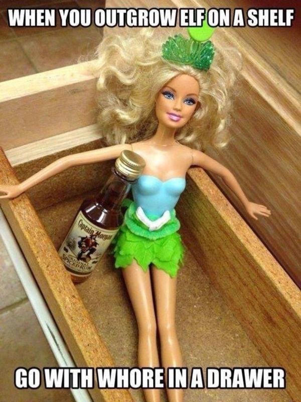 whore in a drawer - When You Outgrow Elfon A Shelf Captain Go With Whore In A Drawer