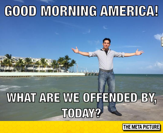 internet is offended by today - Good Morning America! What Are We Offended By, Today? The Meta Picture