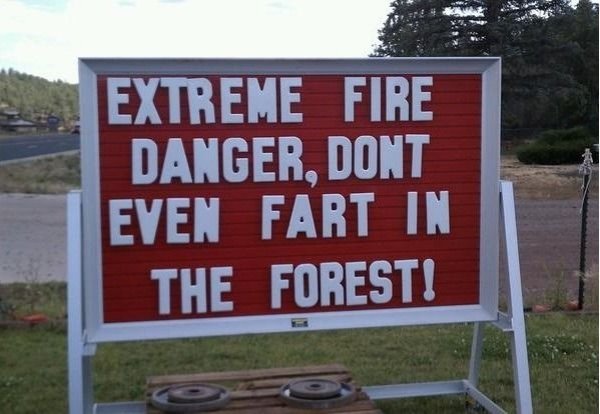 sum up america in one - Extreme Fire ' Danger. Dont Even Fart In The Forest!