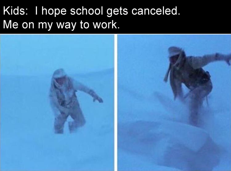 going to work on a snow day - Kids I hope school gets canceled. Me on my way to work.