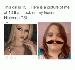 funny picture of a girl who looks hot at 13 and a normal girl joking that this is what shee looked like at that age