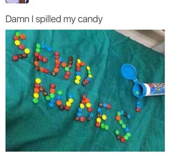 funny picture of candies that spilled and now spell send nudes