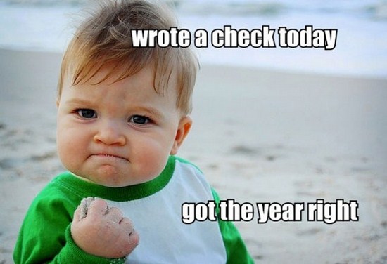 meme - success funny - wrote a checktoday got the year right