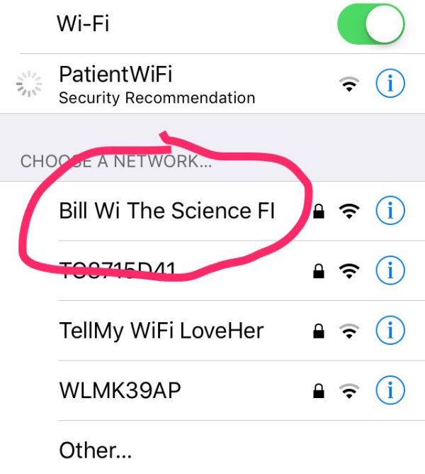 random pic funny wifi quotes - WiFi Patient WiFi Security Recommendation Choose A Network... Bill Wi The Science Fi J i Too.715011 TellMy Wifi LoveHer ? i WLMK39AP Other...