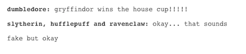 tumblr - handwriting - dumbledore gryffindor wins the house cup!!!!! slytherin, hufflepuff and ravenclaw okay... that sounds fake but okay