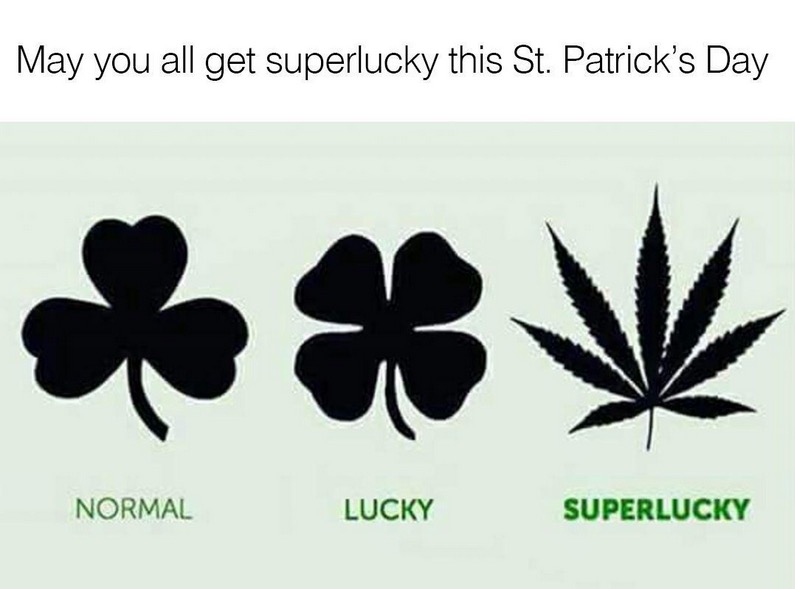 super lucky meme - May you all get superlucky this St. Patrick's Day pfo V Normal Lucky Superlucky