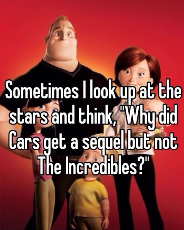 Funniest meme that starts by talking about the stars and then tangents to asking why Cars got a sequel but the Incredibles didn't
