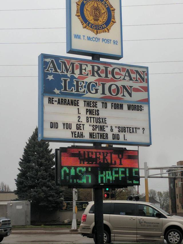 random pic street sign - Gion Wm. T. Mccoy Post 92 American Legion ReArrange These To Form Words 1. Pneis 2. Bttusxe Did You Get "Spine" & "Subtext" ? Yeah, Neither Did I. Restation Tut T Oetation FOT1171 lato