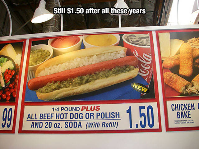 random $1.50 hot dog - Still $1.50 after all these years nuola New 14 Pound Plus All Beef Hot Dog Or Polish And 20 oz. Soda With Refill Chicken Bake