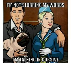 23 ARCHER Catchphrases And Quotes