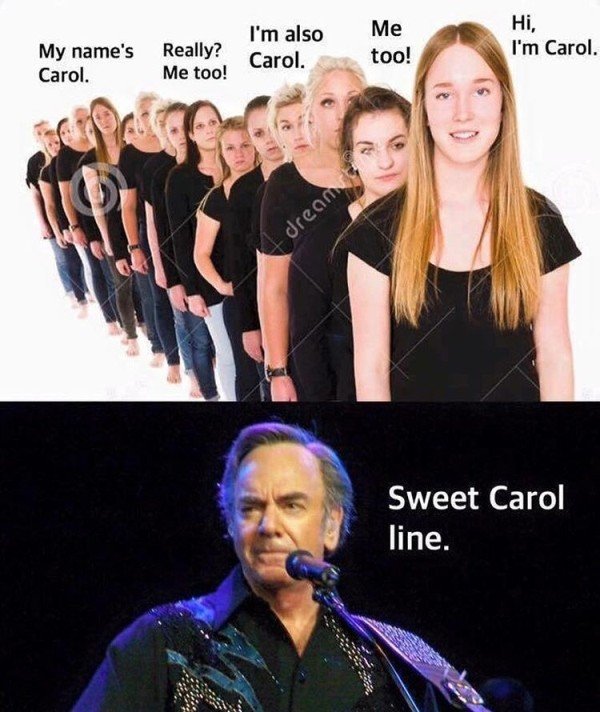 sweet carol line meme - My name's Carol. I'm also Carol. Hi, I'm Carol. Really? Me too! Me too! dream Sweet Carol line.