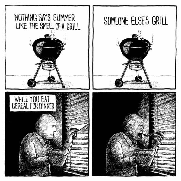 smell of a grill - Nothing Says Summer The Smell Of A Grill Someone Else'S Grill While You Eat Cereal For Dinner
