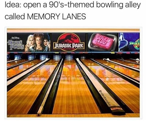 cool pic 90s bowling alley - Idea open a 90'sthemed bowling alley called Memory Lanes floons 3Pocus Cis Juraske Park Jurassic Park