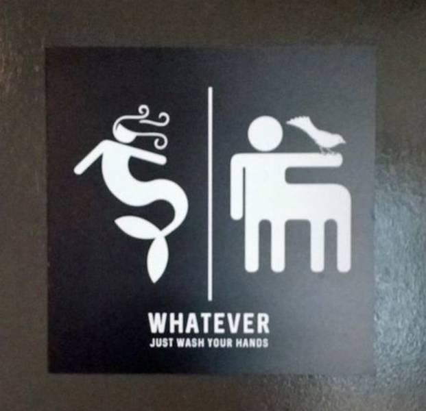 bathroom sign funny memes - Whatever Just Wash Your Hands