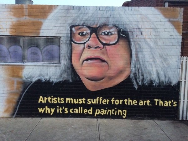 artist must suffer for the art - Artists must suffer for the art. That's why it's called painting