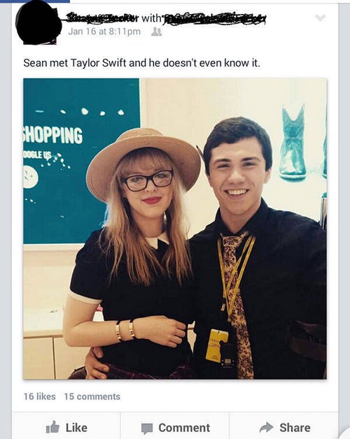 people who thought they met celebrities - Jan 16 at pm 2 Sean met Taylor Swift and he doesn't even know it. Hopping Oogleus 16 15 Comment