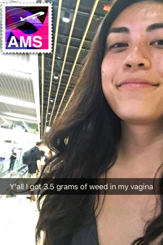Smiling girl snapchats that she is smuggling 3.5 grams of weed in her vagina