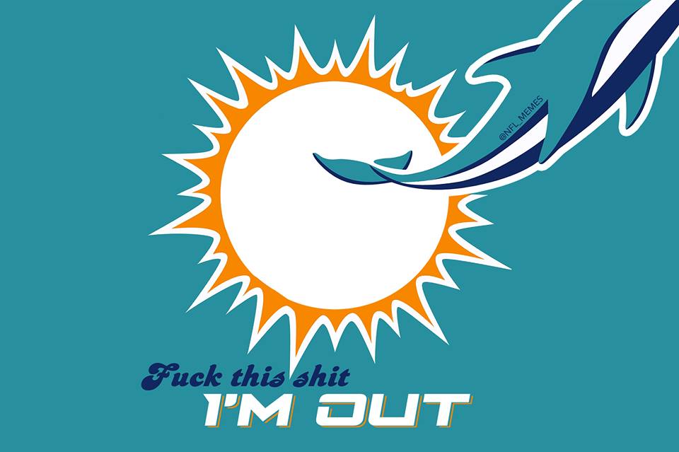 miami dolphins logo im out - Memes Fuck this shit I'M Dut