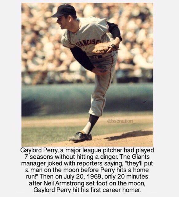 The legend of Gaylord Perry who hit a homerun after they put a man on the moon.