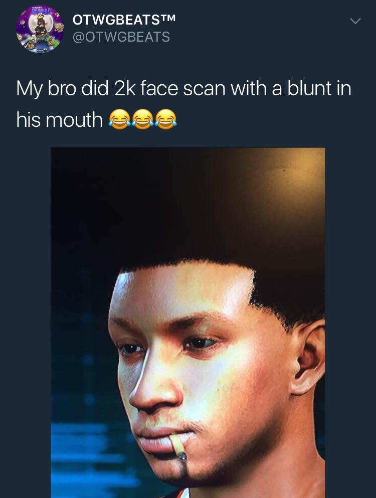2k face scan blunt - Otwgbeatstm My bro did 2k face scan with a blunt in his mouth eee