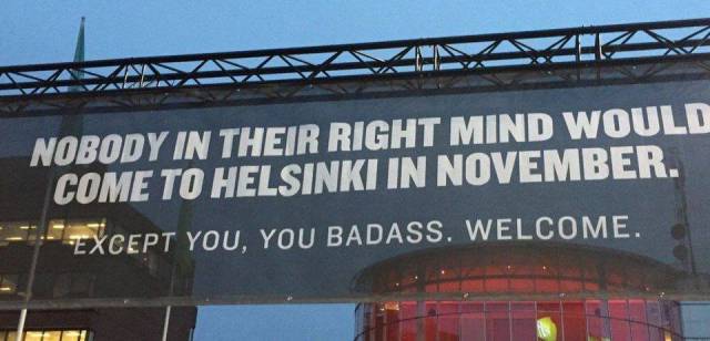 cool pic helsinki november - Nobody In Their Right Mind Would Come To Helsinki In November. Except You, You Badass, Welcome.